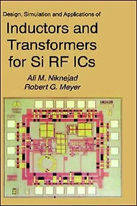 Design, Simulation and Applications of Inductors Transformers for Si RF ICs