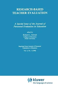 Research-Based Teacher Evaluation: A Special Issue of the Journal Personnel Evaluation Education