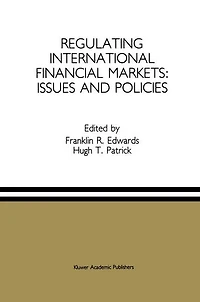 Regulating International Financial Markets: Issues and Policies
