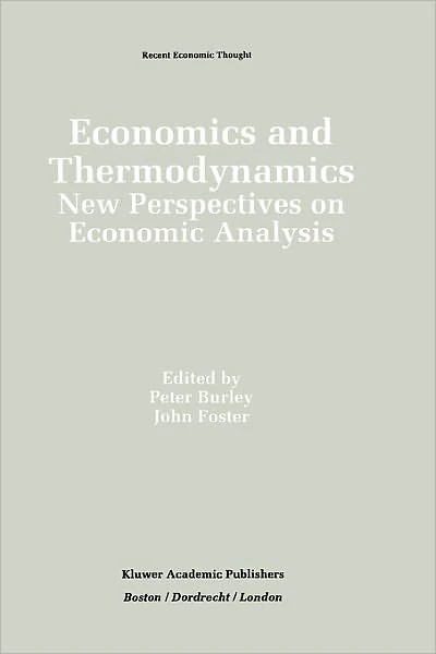 Economics and Thermodynamics: New Perspectives on Economic Analysis