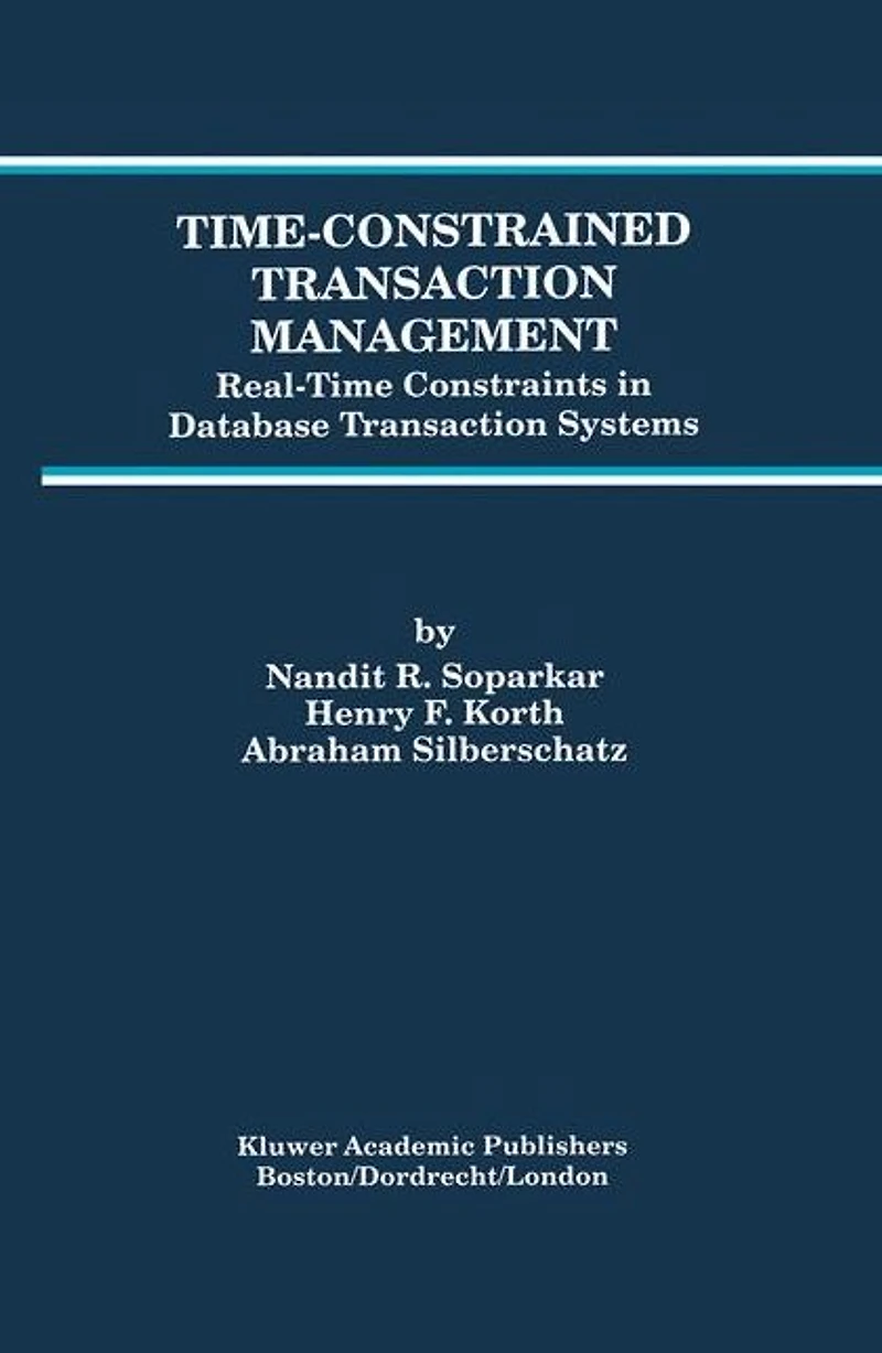 Time-Constrained Transaction Management: Real-Time Constraints Database Systems