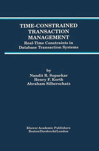 Time-Constrained Transaction Management: Real-Time Constraints Database Systems
