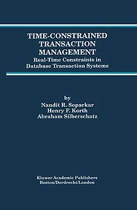 Time-Constrained Transaction Management: Real-Time Constraints Database Systems