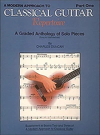 A Modern Approach to Classical Repertoire - Part 1 (Music Instruction): Guitar Technique