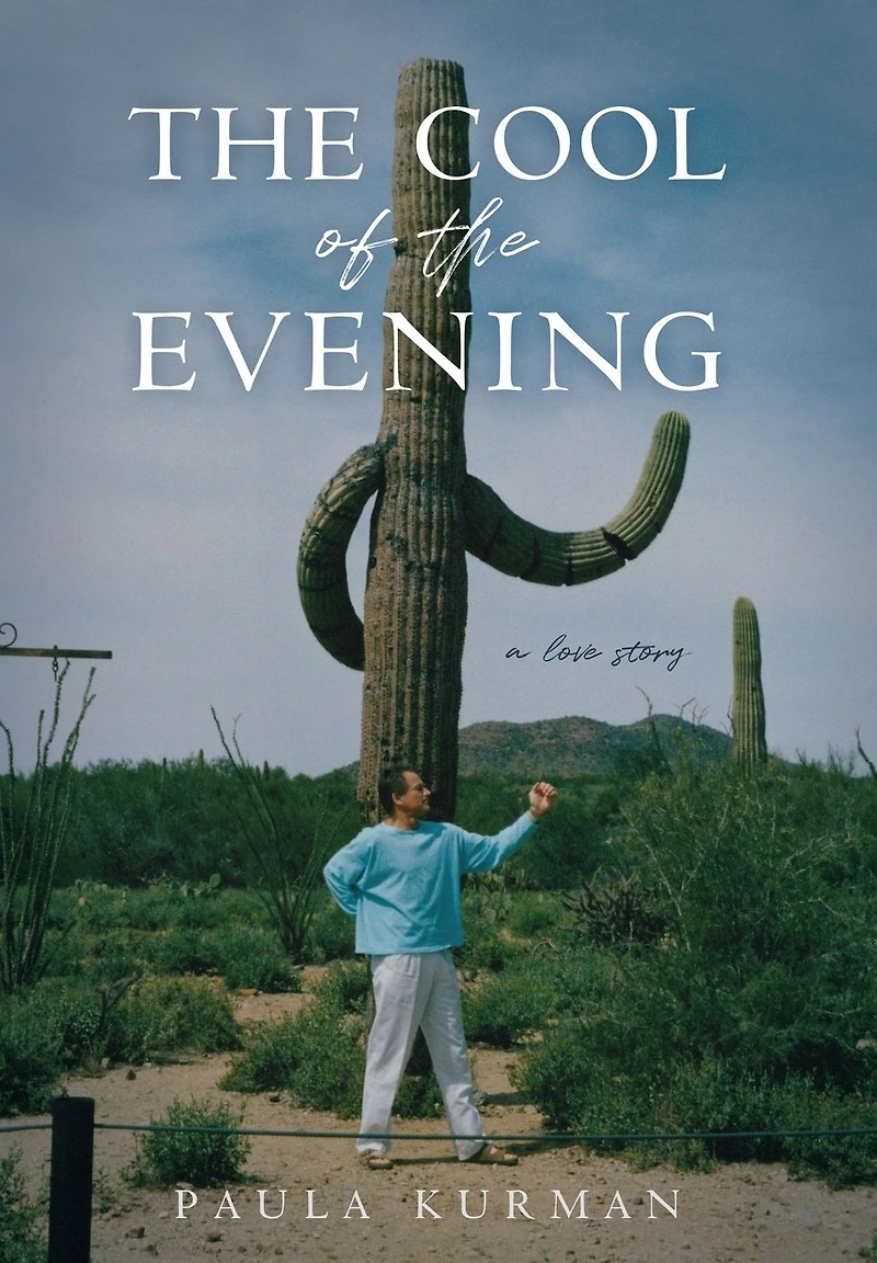 the Cool of Evening: A Love Story