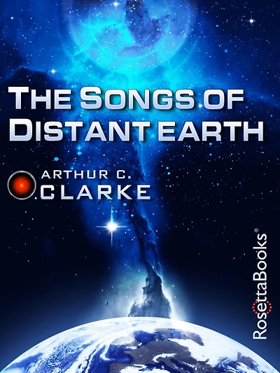 Songs of Distant Earth: A Novel