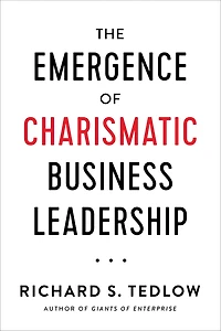 The Emergence of Charismatic Business Leadership