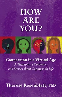 How Are You?: A Therapist, Pandemic, and Stories about Coping with Life