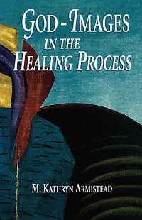God Images: The Healing Process