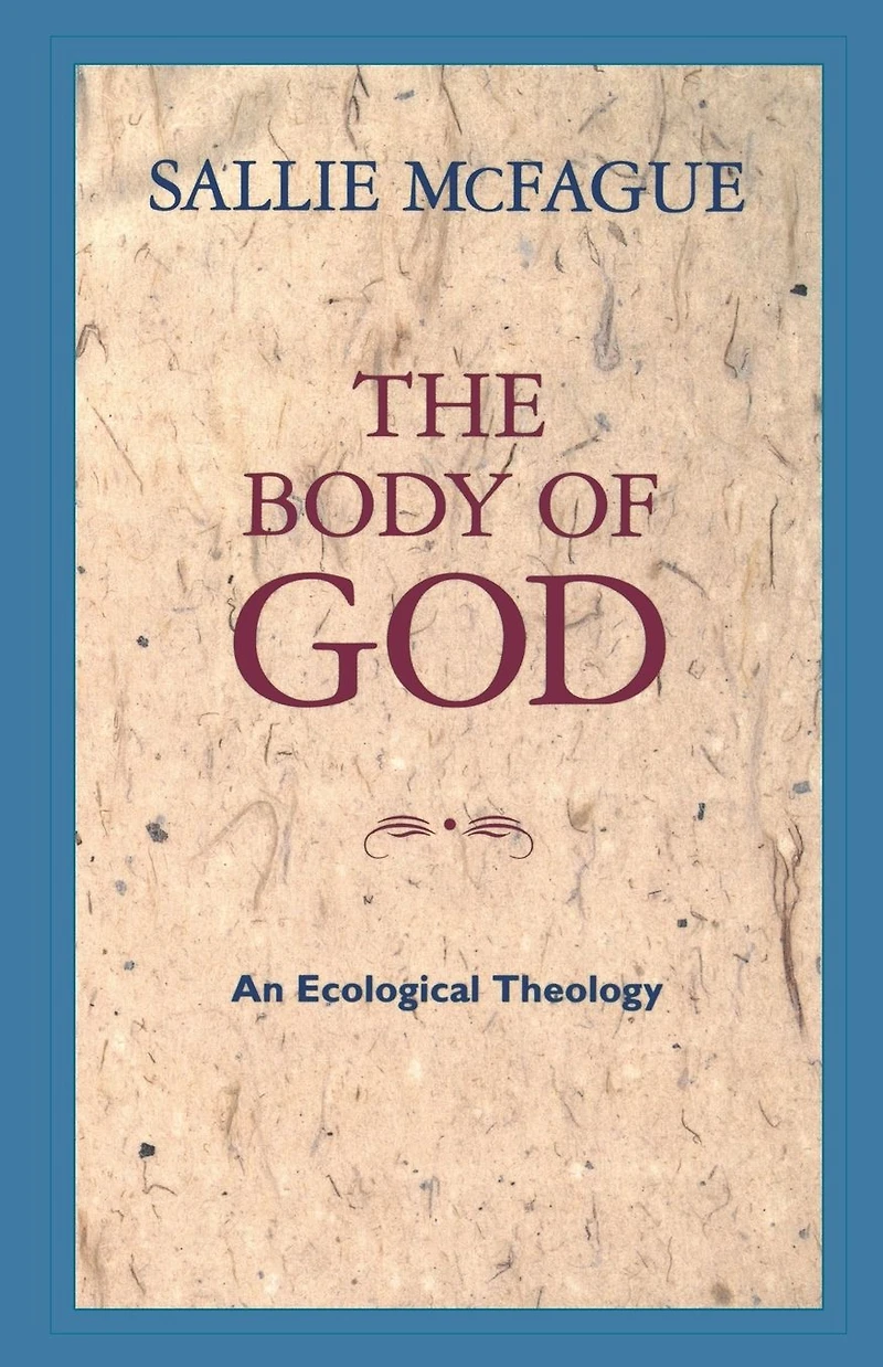 Body of God: An Ecological Theology