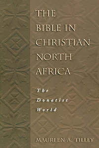 Bible Christian North Africa: The Donatist World