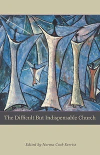 Difficult but Indispensable Church