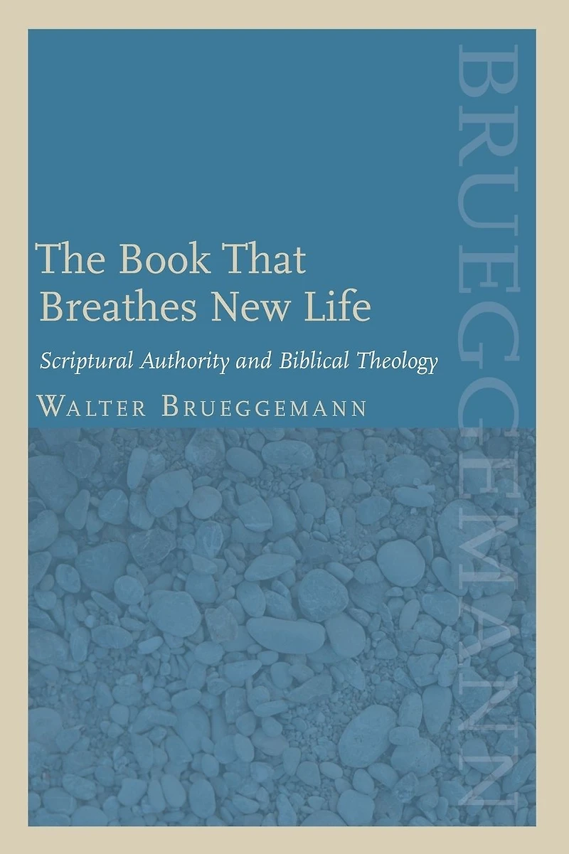 Book that Breathes New Life: Scriptural Authority and Biblical Theology