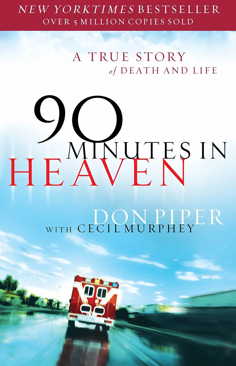 90 Minutes Heaven: A True Story of Death & Life