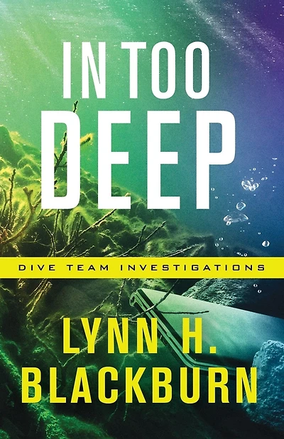 Too Deep (Dive Team Investigations Book #2)