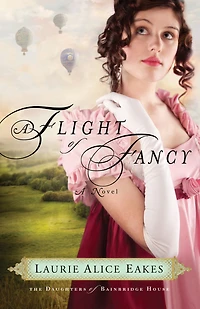 A Flight of Fancy (The Daughters Bainbridge House Book #2): Novel
