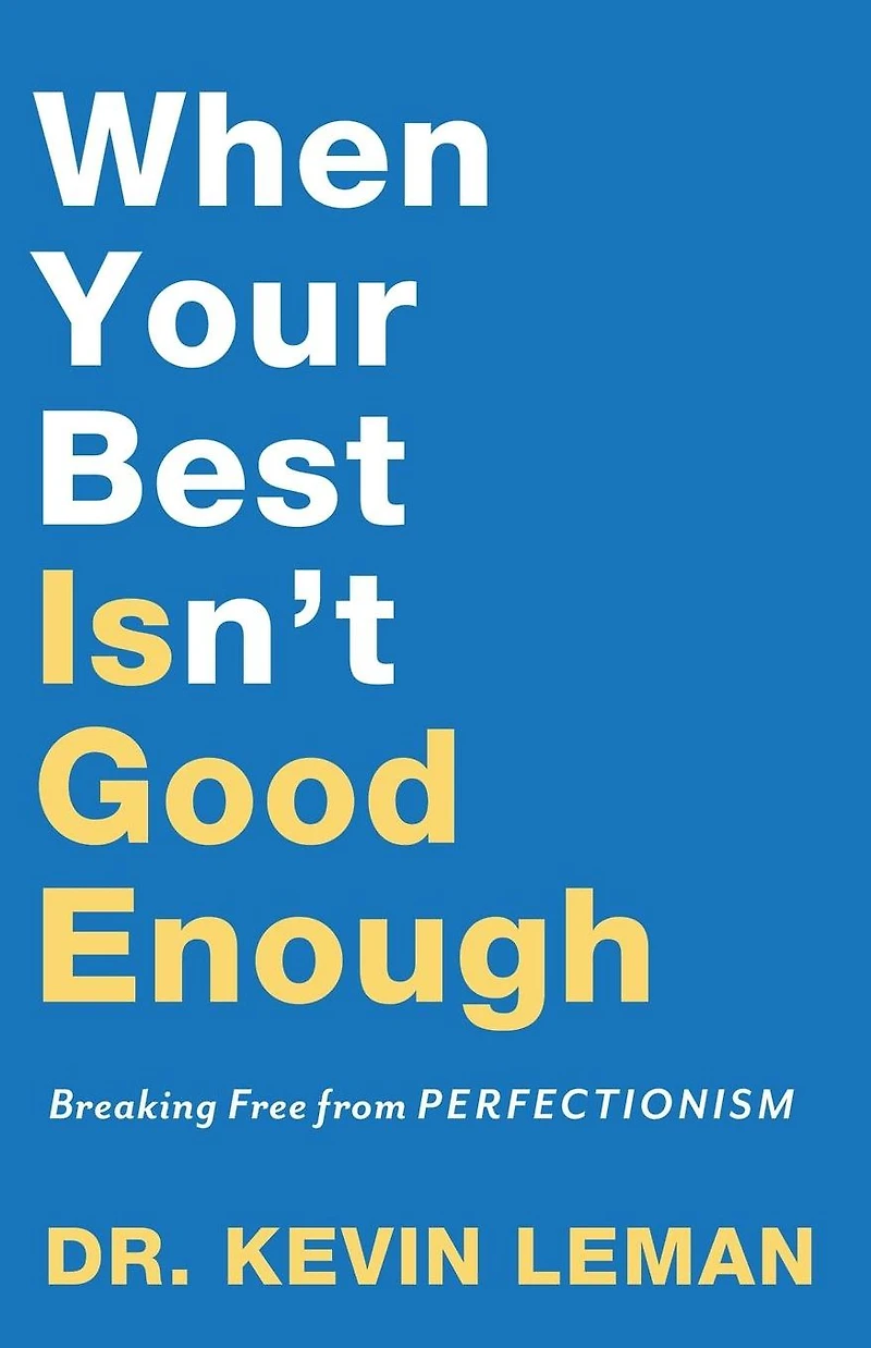 When Your Best Isn't Good Enough: Breaking Free from Perfectionism