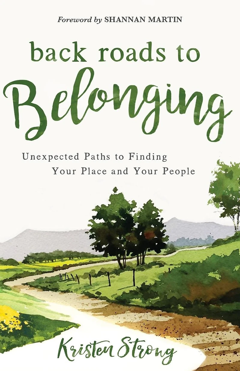 Back Roads to Belonging: Unexpected Paths Finding Your Place and People