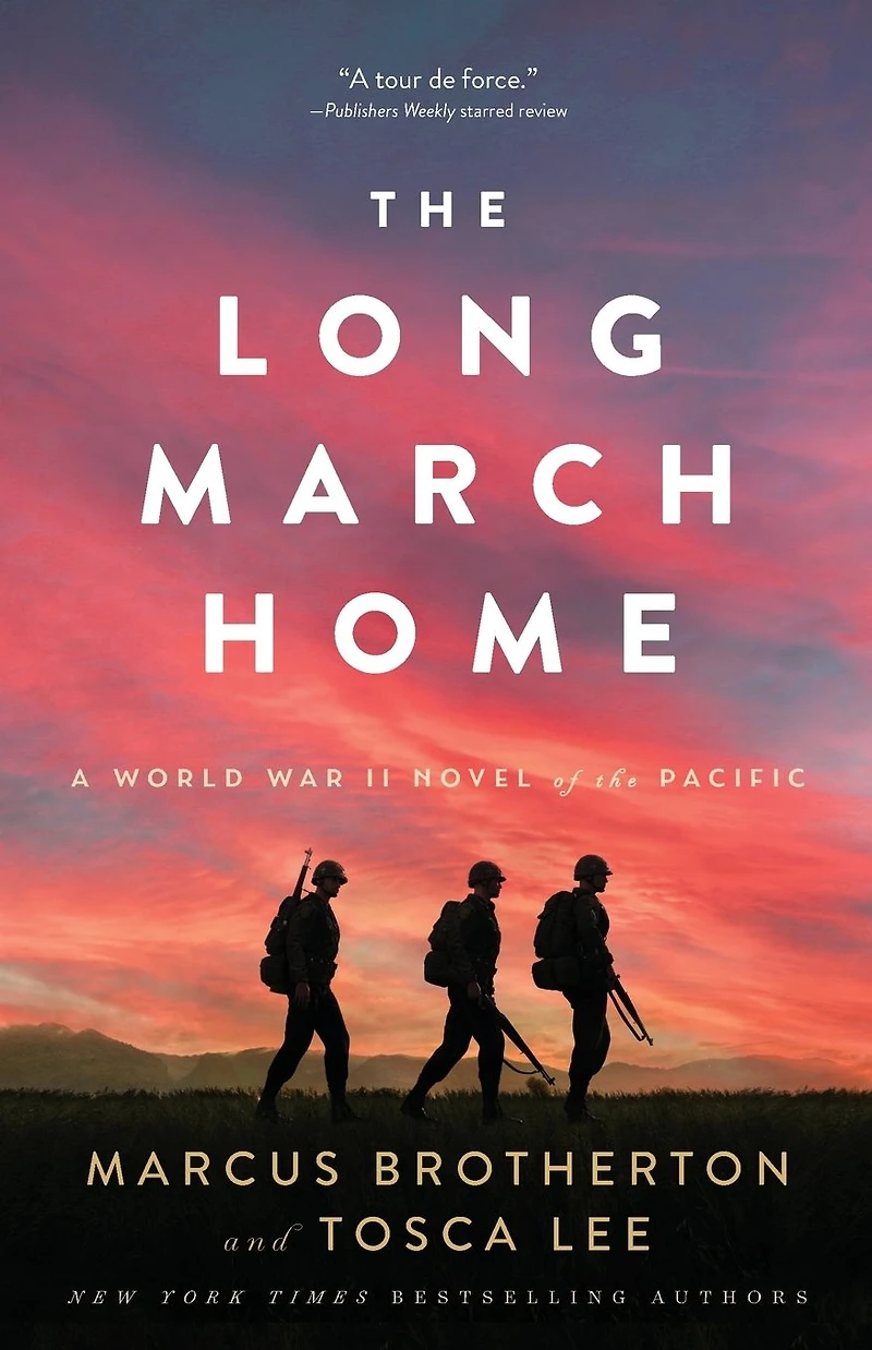 the Long March Home: A World War II Novel of Pacific