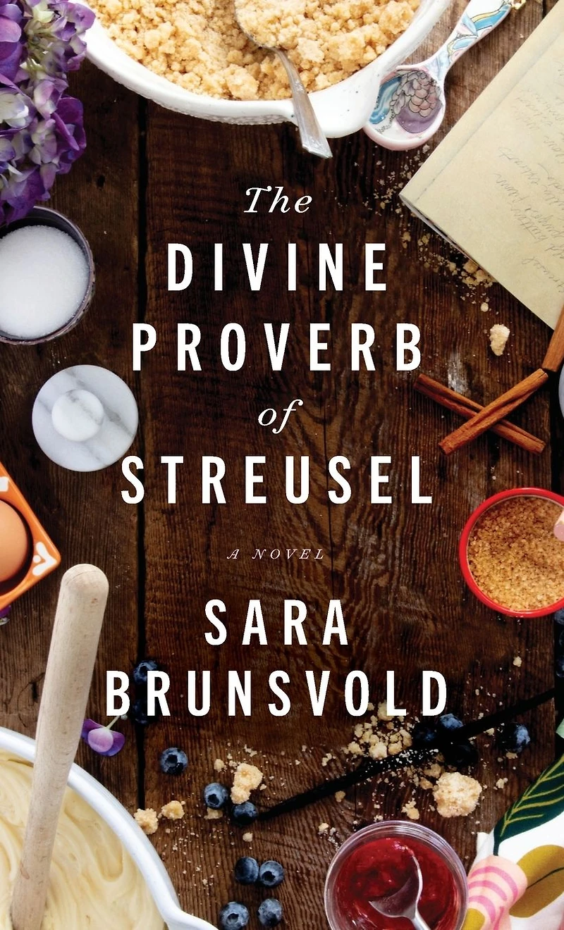The Divine Proverb of Streusel: A Novel