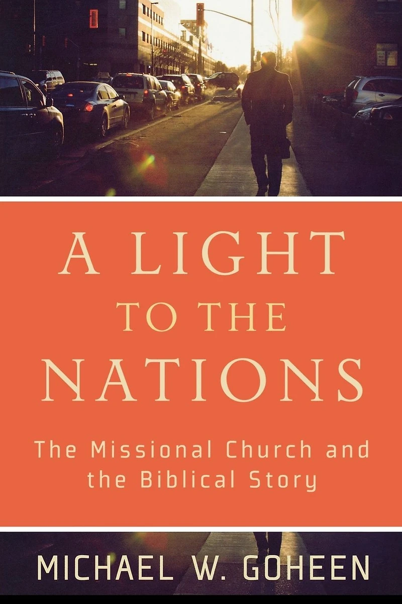 A Light to the Nations: Missional Church and Biblical Story