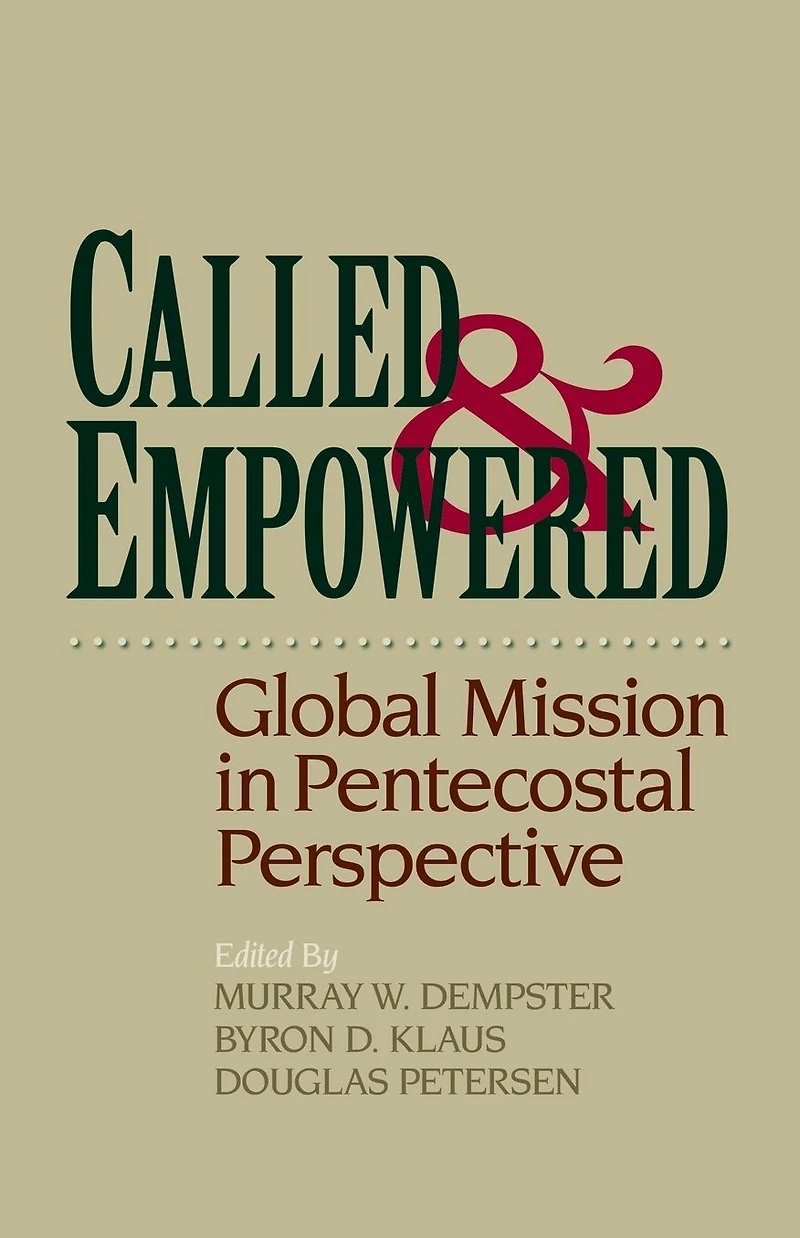 Called and Empowered: Global Mission Pentecostal Perspective