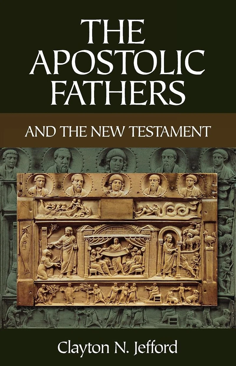 the Apostolic Fathers and New Testament