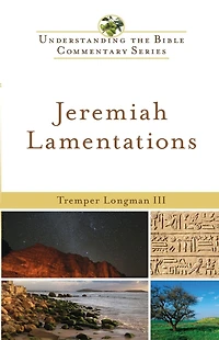 Jeremiah, Lamentations (Understanding the Bible Commentary Series)