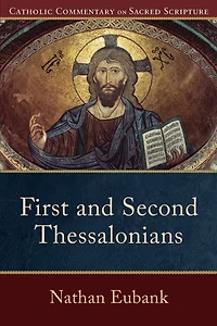 First and Second Thessalonians (Catholic Commentary on Sacred Scripture)