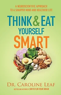 Think and Eat Yourself Smart: a Neuroscientific Approach to Sharper Mind Healthier Life