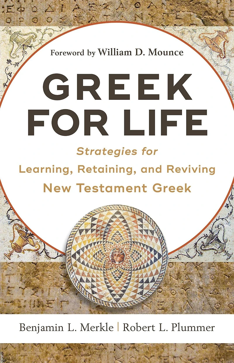 Greek for Life: Strategies Learning, Retaining, and Reviving New Testament