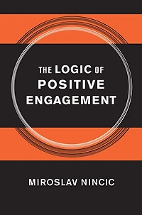 The Logic of Positive Engagement