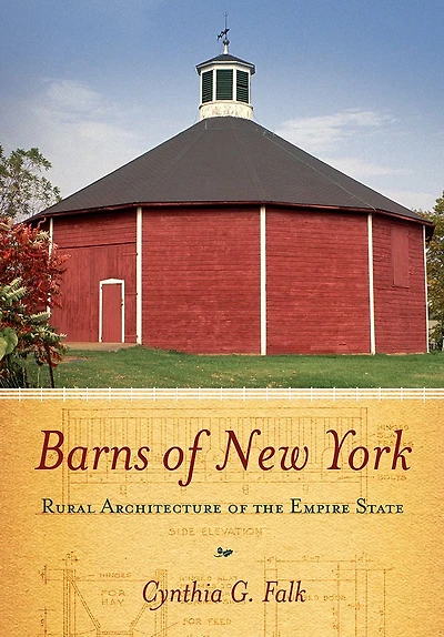 Barns of New York: Rural Architecture the Empire State