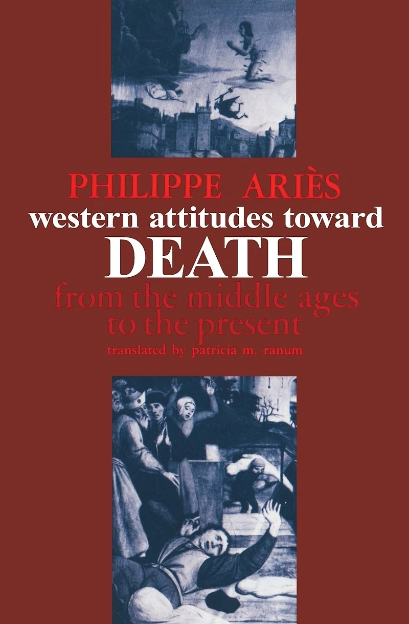 Western Attitudes toward Death: From the Middle Ages to Present