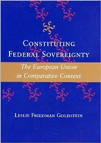 Constituting Federal Sovereignty: The European Union Comparative Context