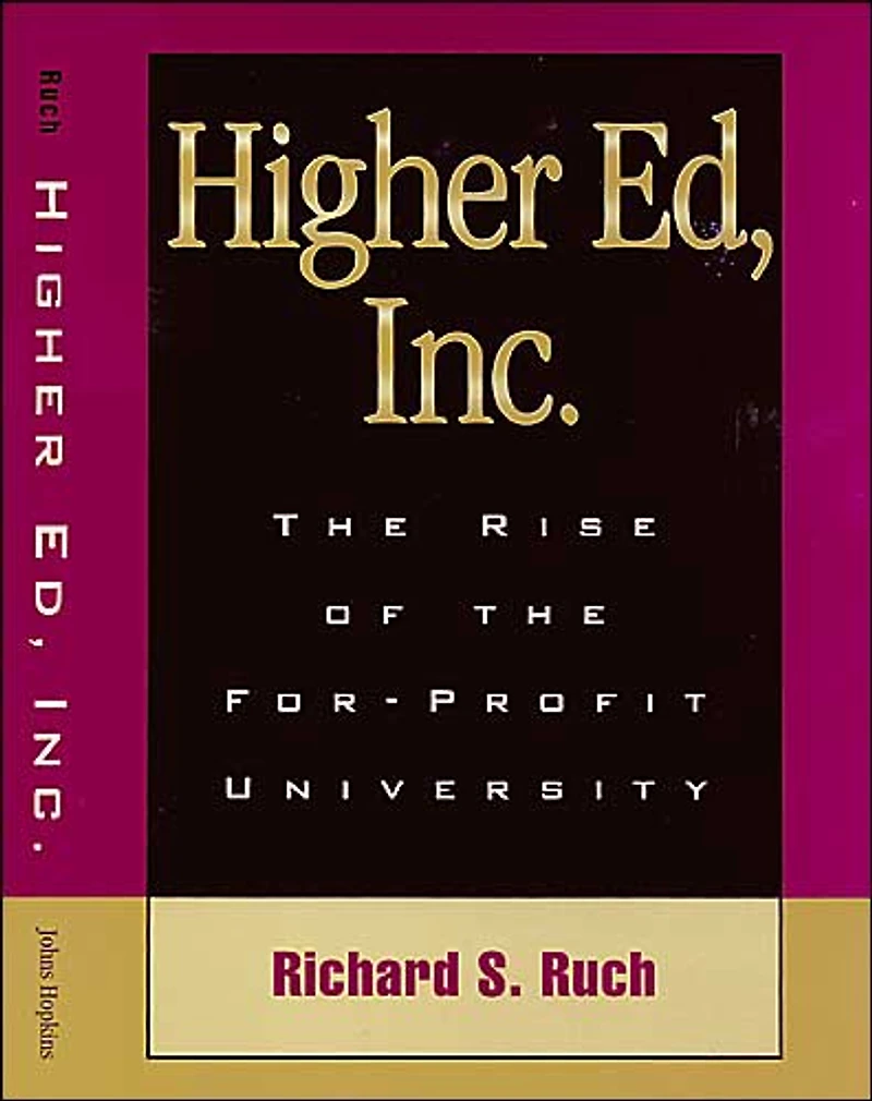 Higher Ed, Inc.: the Rise of For-Profit University