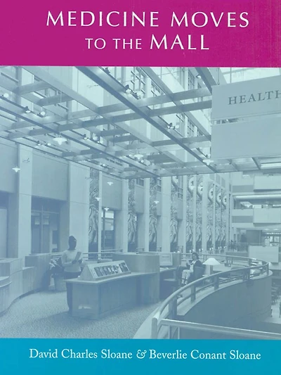 Medicine Moves to the Mall