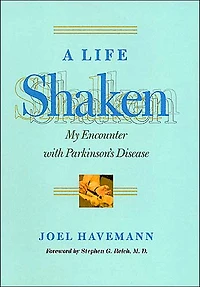 A Life Shaken: My Encounter with Parkinson's Disease