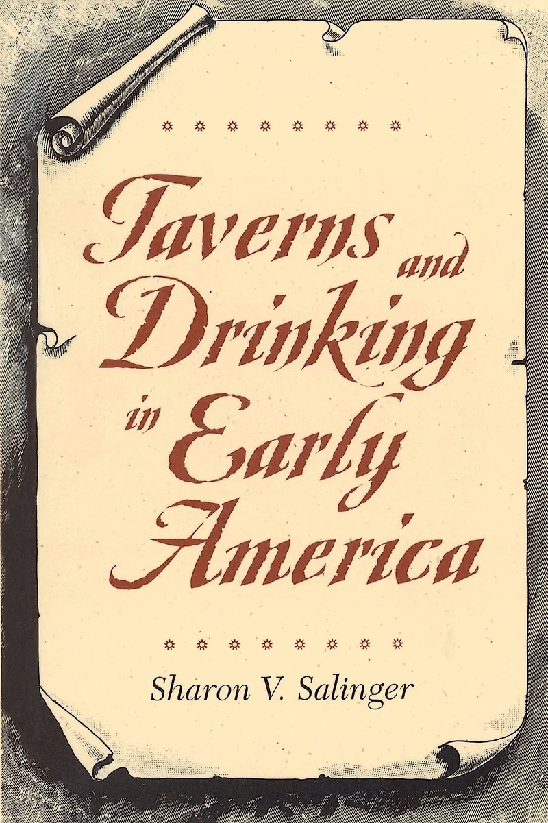 Taverns and Drinking Early America