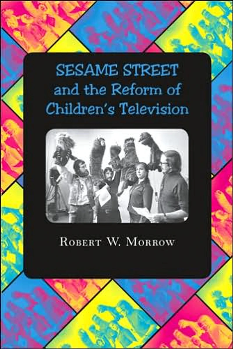 "Sesame Street" and the Reform of Children's Television