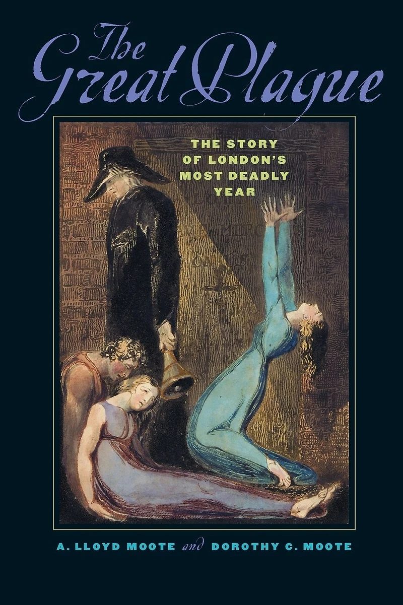 The Great Plague: Story of London's Most Deadly Year