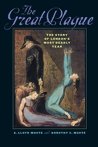 The Great Plague: Story of London's Most Deadly Year