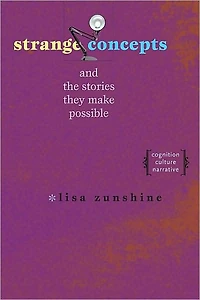 Strange Concepts and the Stories They Make Possible: Cognition, Culture, Narrative