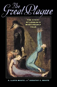 The Great Plague: Story of London's Most Deadly Year