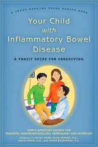 Your Child with Inflammatory Bowel Disease: A Family Guide for Caregiving