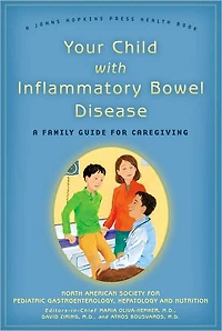 Your Child with Inflammatory Bowel Disease: A Family Guide for Caregiving