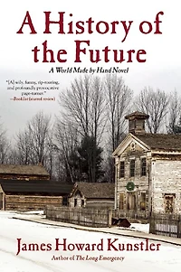 A History of the Future: World Made by Hand Novel