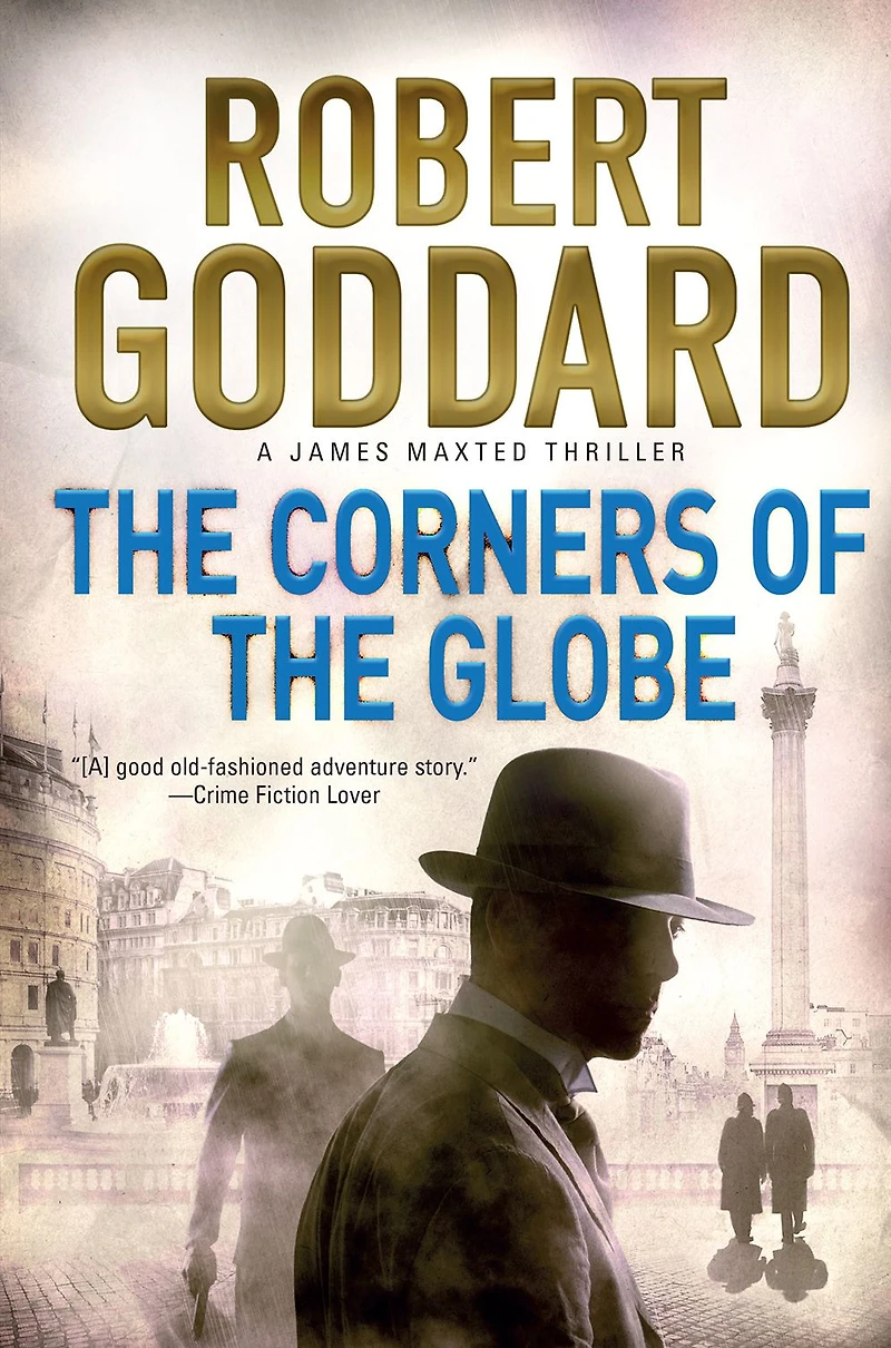 the Corners of Globe: A James Maxted Thriller