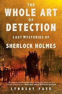 The Whole Art of Detection: Lost Mysteries Sherlock Holmes