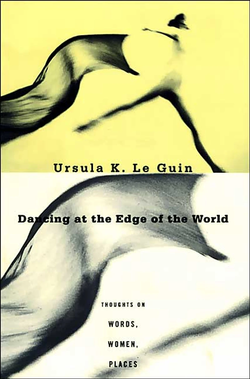 Dancing at the Edge of World: Thoughts on Words, Women, Places